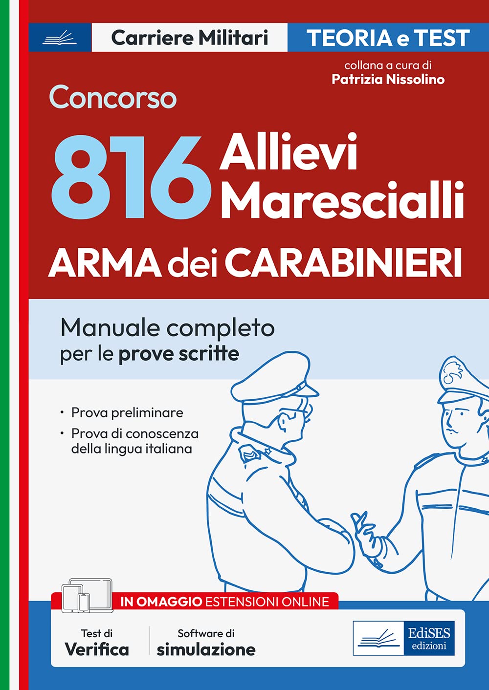 Concorso 816 allievi marescialli arma dei Carabinieri. Manuale per le prove scritte Law