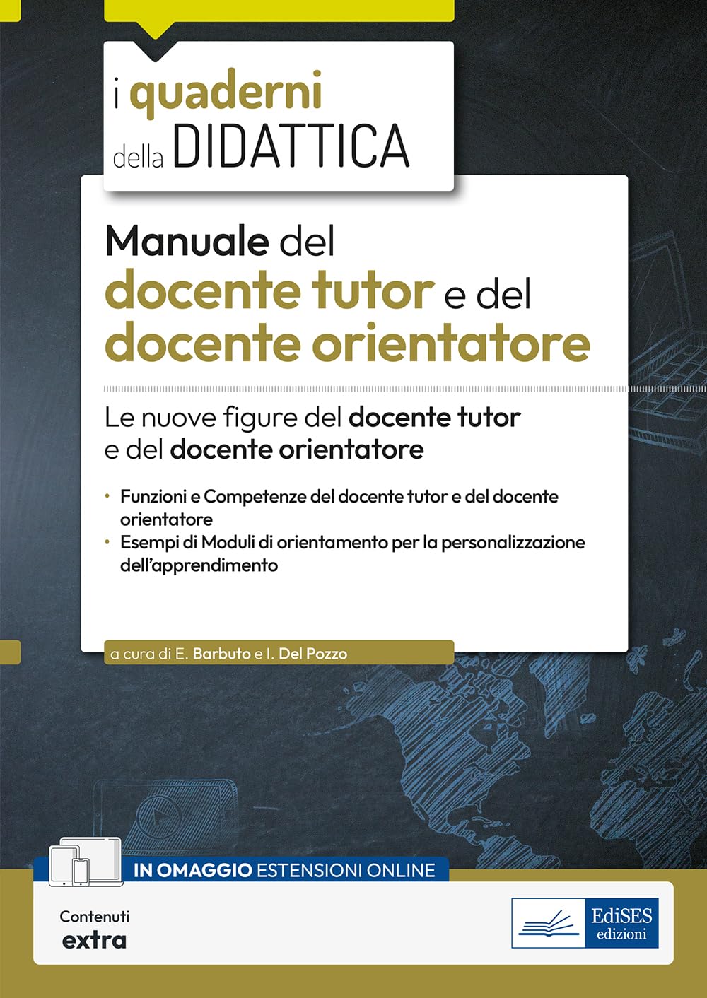 Manuale del docente tutor e del docente orientatore: Le nuove figure del docente tutor e del docente orientatore book
