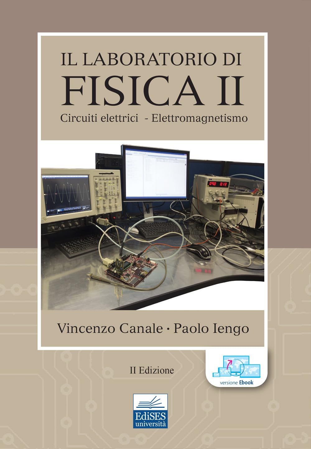 Il laboratorio di fisica. Circuiti elettrici-Elettromagnetismo (Vol. 2) book