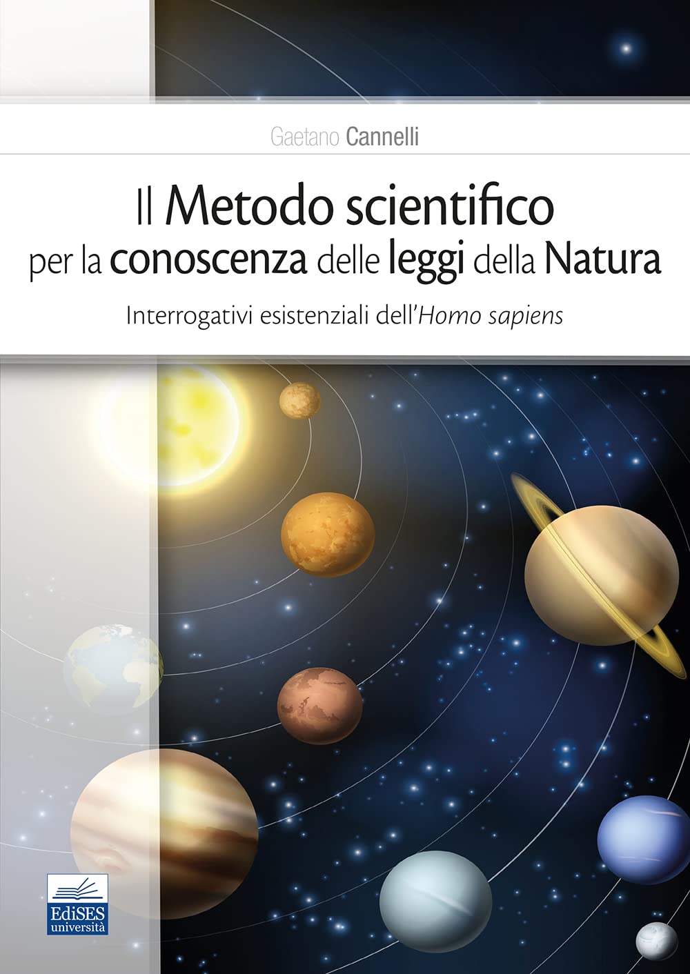 Il metodo scientifico per la conoscenza delle leggi della natura. Interrogativi esistenziali dell'Homo sapiens Business & Technology