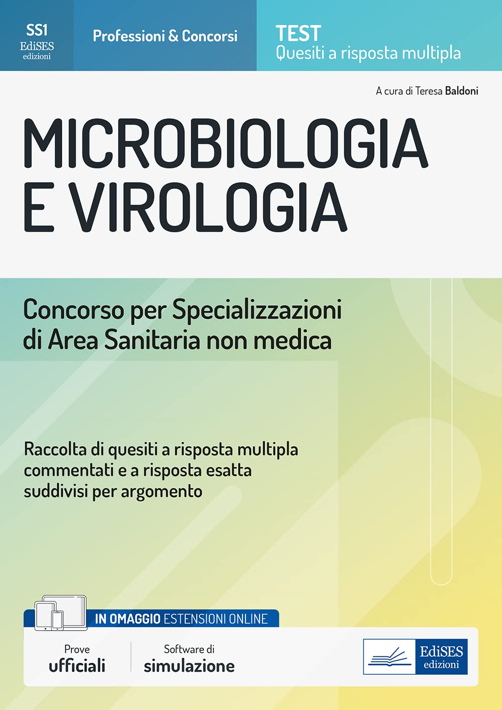 Concorso Scuole di Specializzazione in Microbiologia e Virologia: Raccolta di quesiti con commenti e cenni teorici book