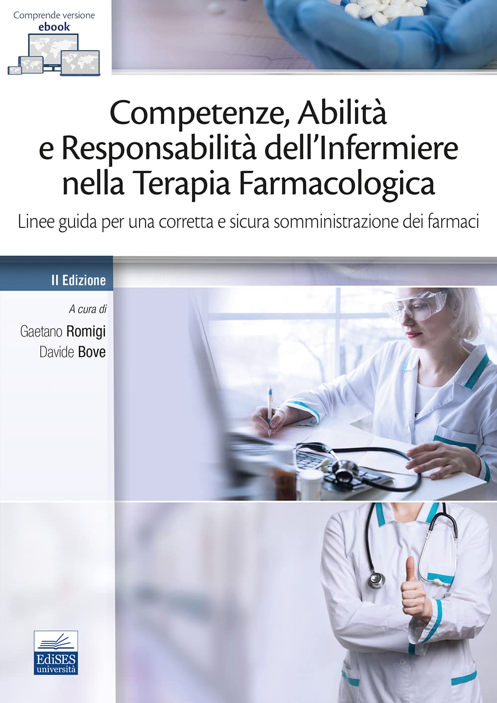 Competenze, abilità e responsabilità dell'infermiere nella terapia farmacologica. Linee guida per una corretta e sicura somministrazione dei farmaci book