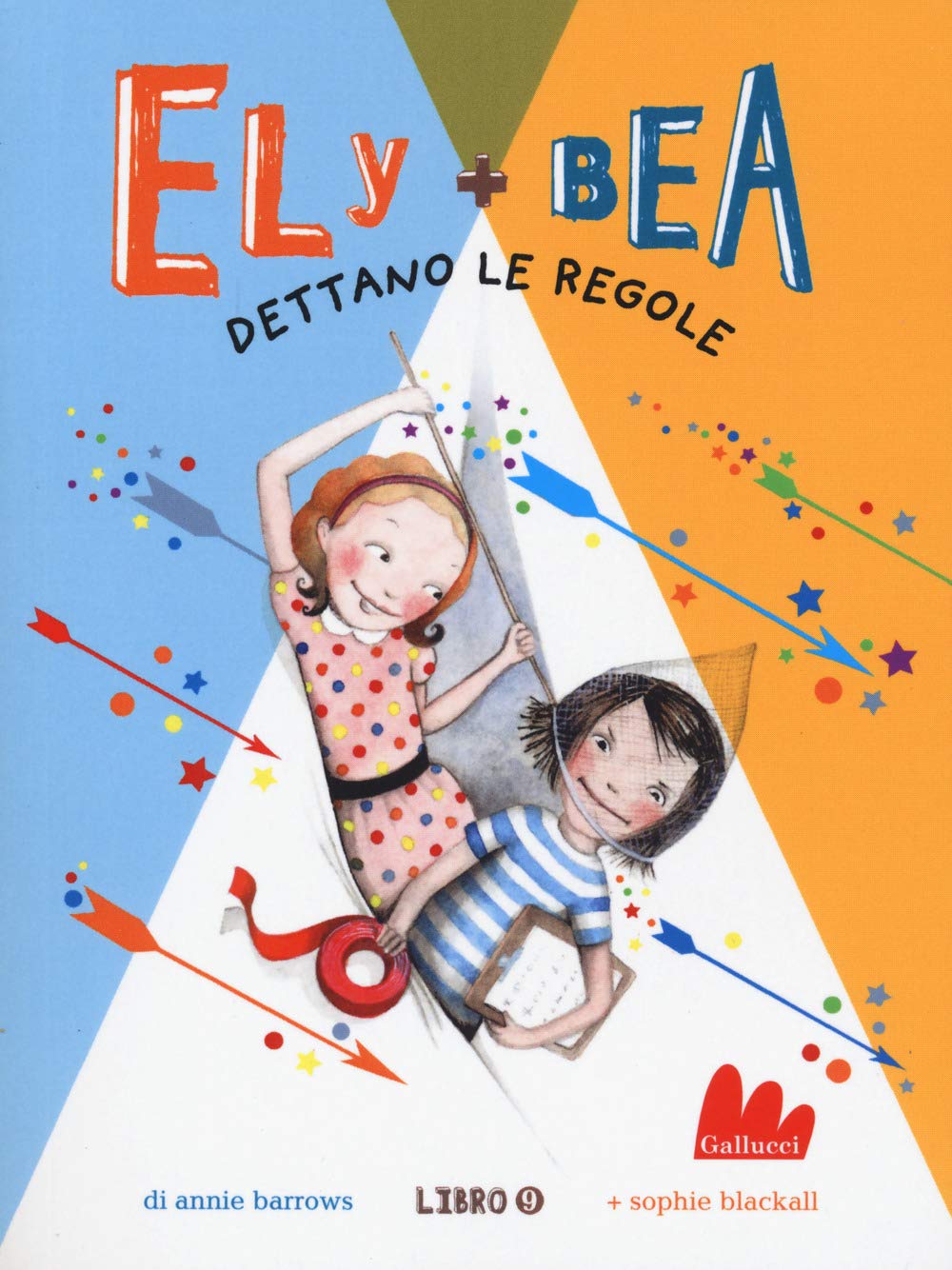 Dettano le regole. Ely + Bea. Nuova ediz. (Vol. 9) book