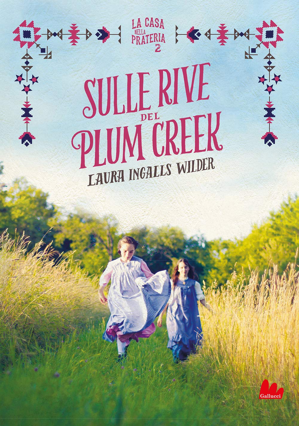 Sulle rive del Plum Creek. La casa nella prateria. Nuova ediz. (Vol. 2) (Young adult) Novels & Short Stories