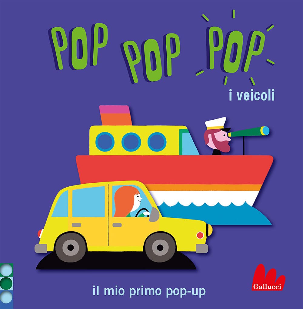 I veicoli. Pop pop pop. Il mio primo pop-up book