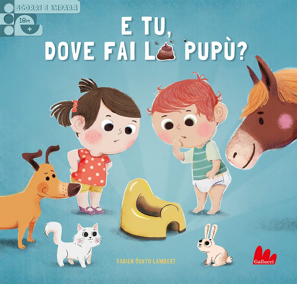 E tu, dove fai la pupù? Scorri e impara. Ediz. a colori Non-fiction