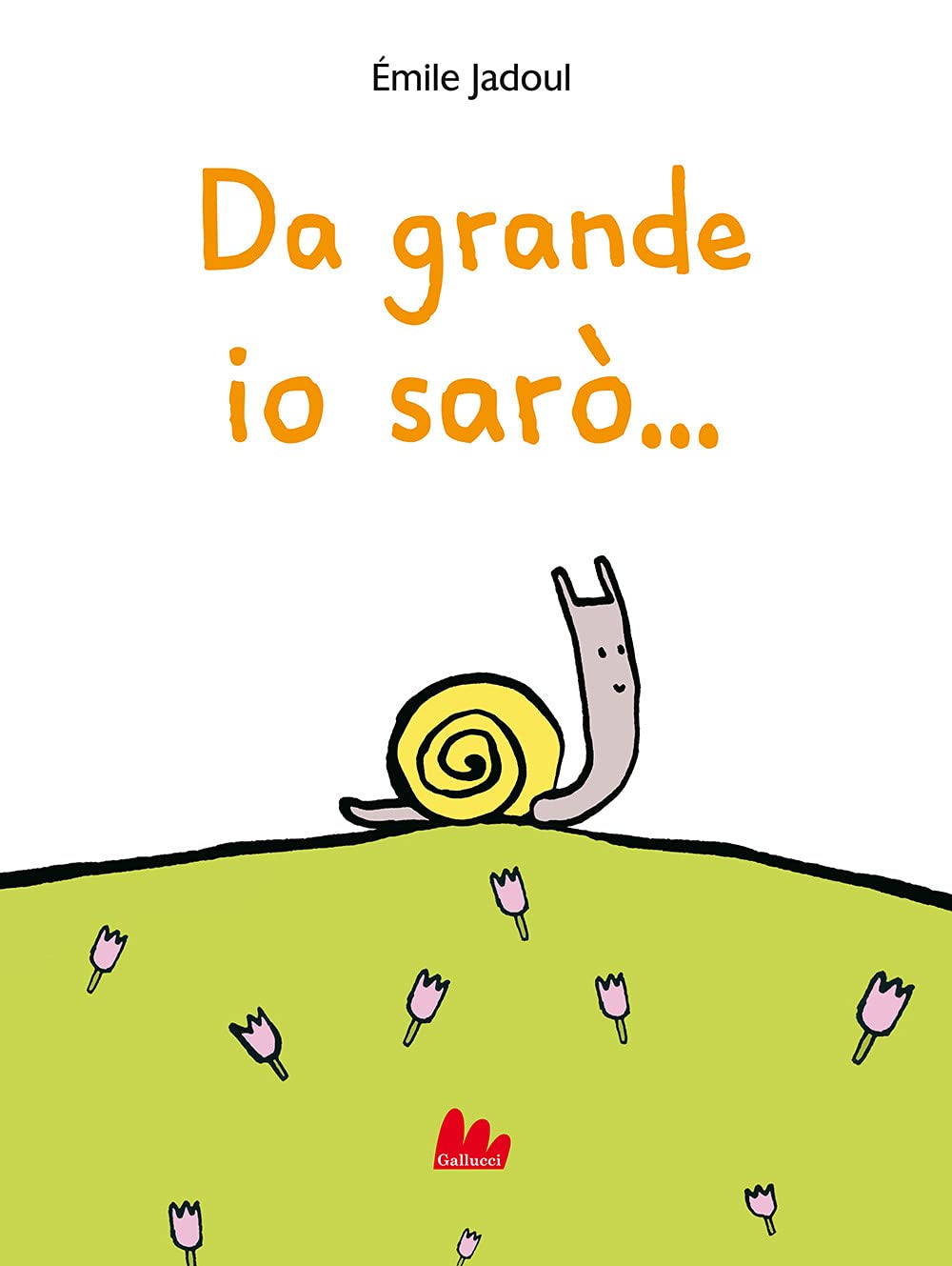 Da grande io sarò.... Ediz. a colori book