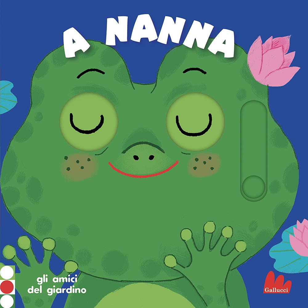 A nanna. Gli amici del giardino. Ediz. a colori book