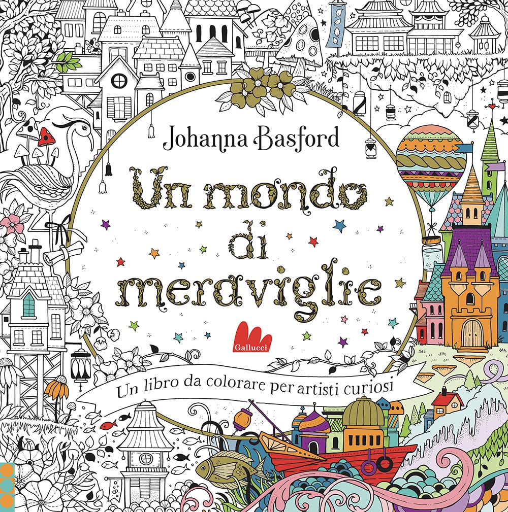 Un mondo di meraviglie. Ediz. illustrata book