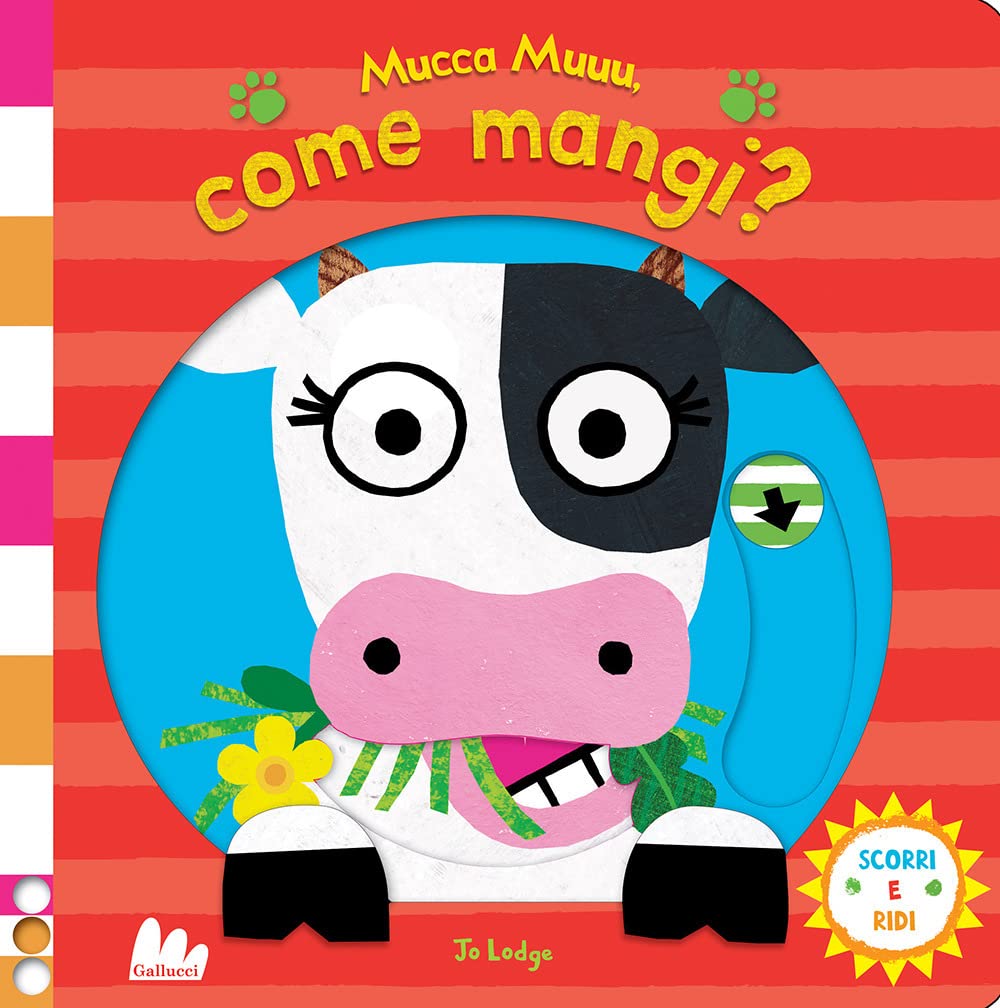 Mucca muuu, come mangi? Scorri e ridi. Ediz. a colori book