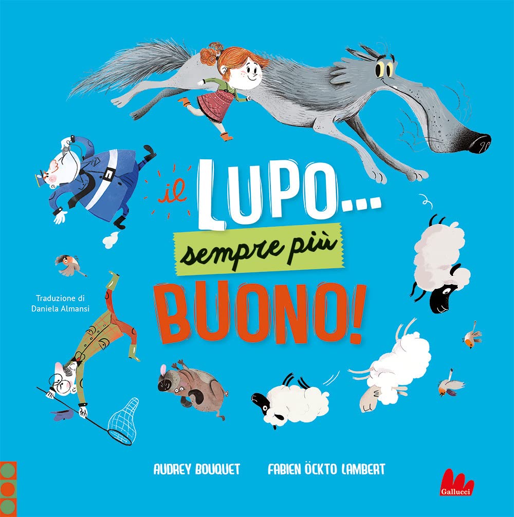 Il lupo... Sempre più buono! Ediz. a colori (Illustrati) Non-fiction