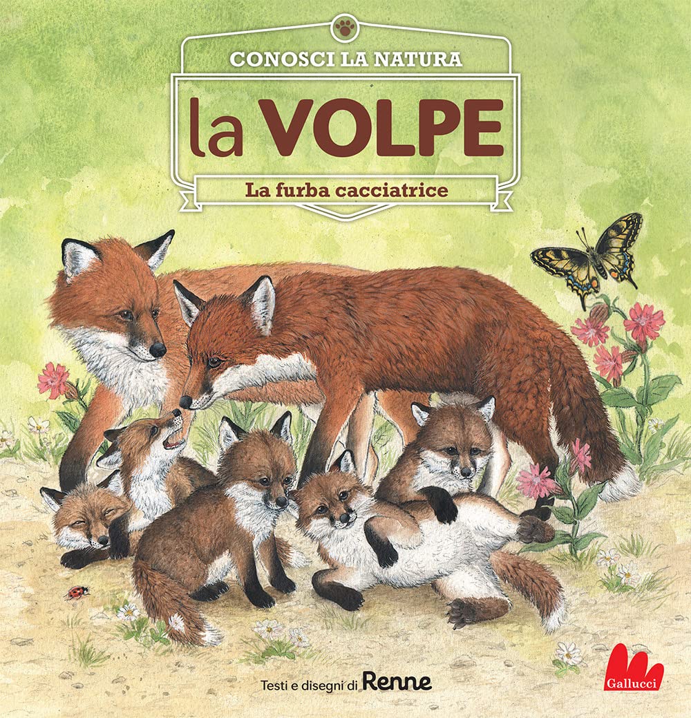 La volpe. La furba cacciatrice. Conosci la natura. Ediz. a colori book