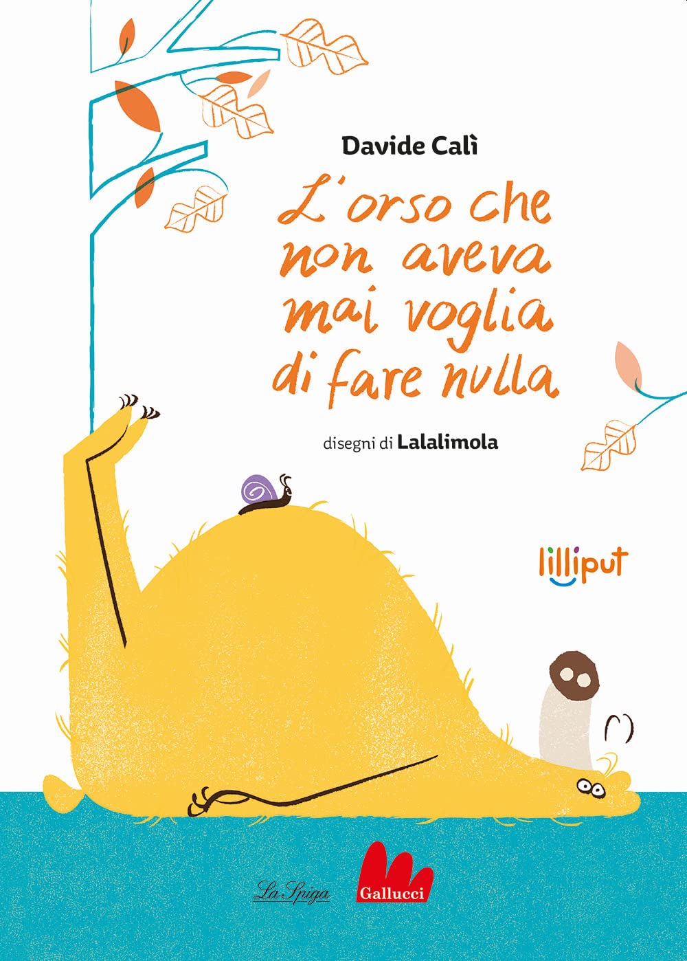 L'orso che non aveva mai voglia di fare nulla. Ediz. a colori book
