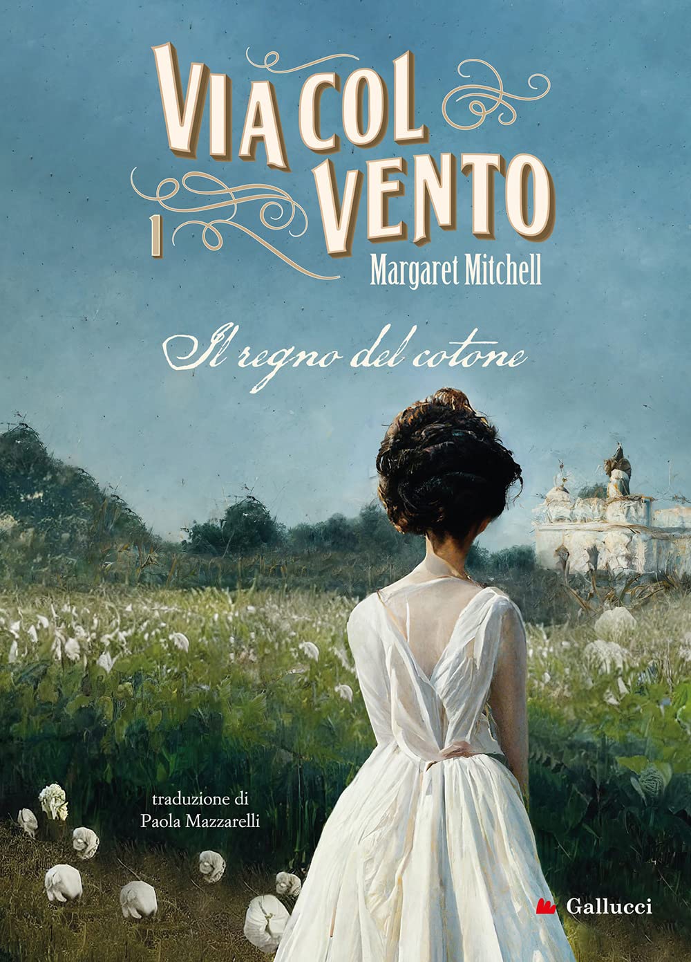 Via col vento. Il regno del cotone (Vol. 1) (Young adult) Classics