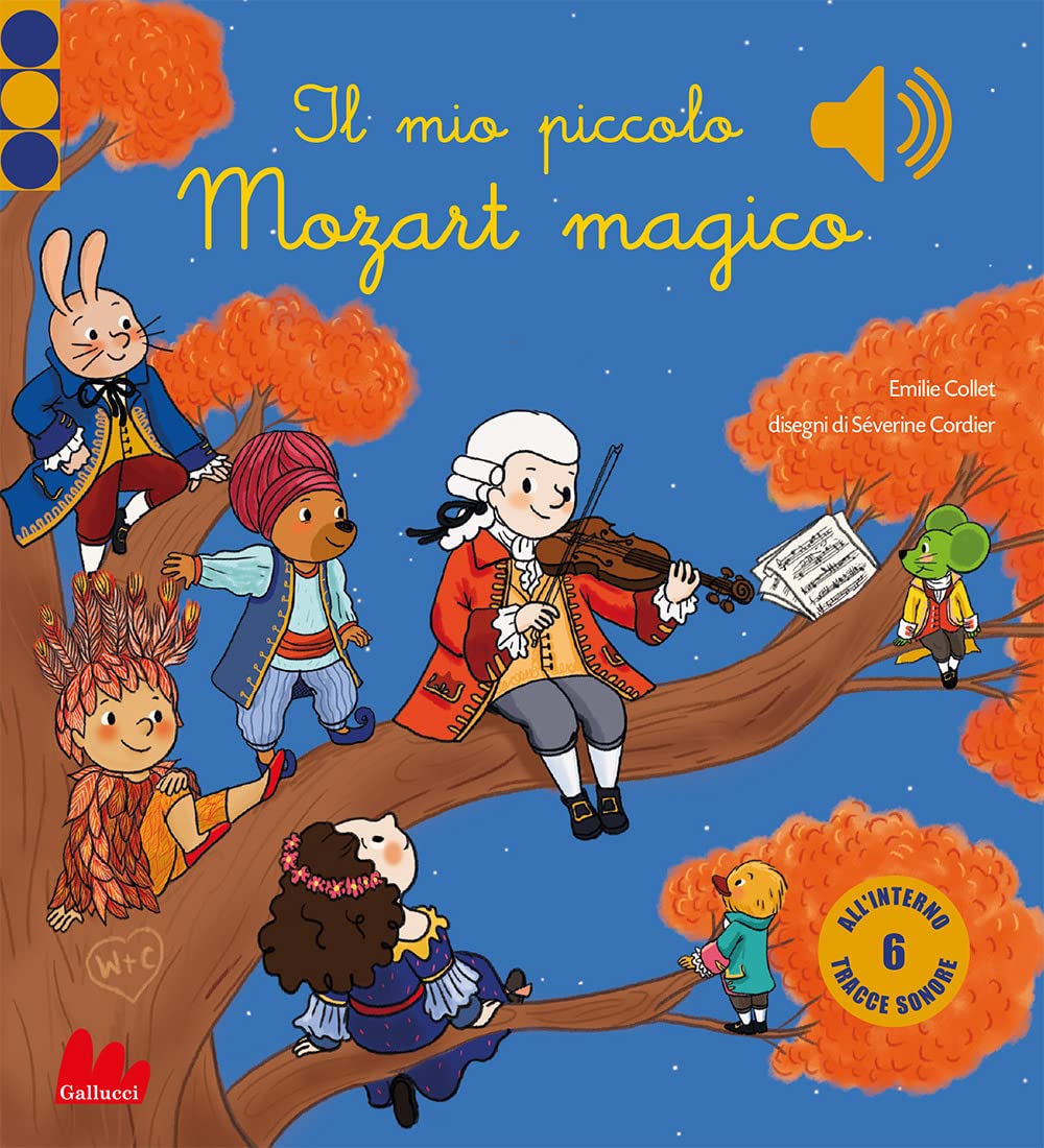 Il mio piccolo Mozart magico. Classici sonori. Ediz. a colori book