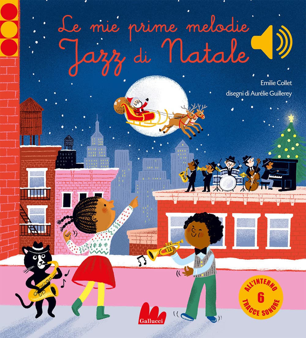 Le mie prime melodie jazz di Natale. Classici sonori. Ediz. a colori Non-fiction