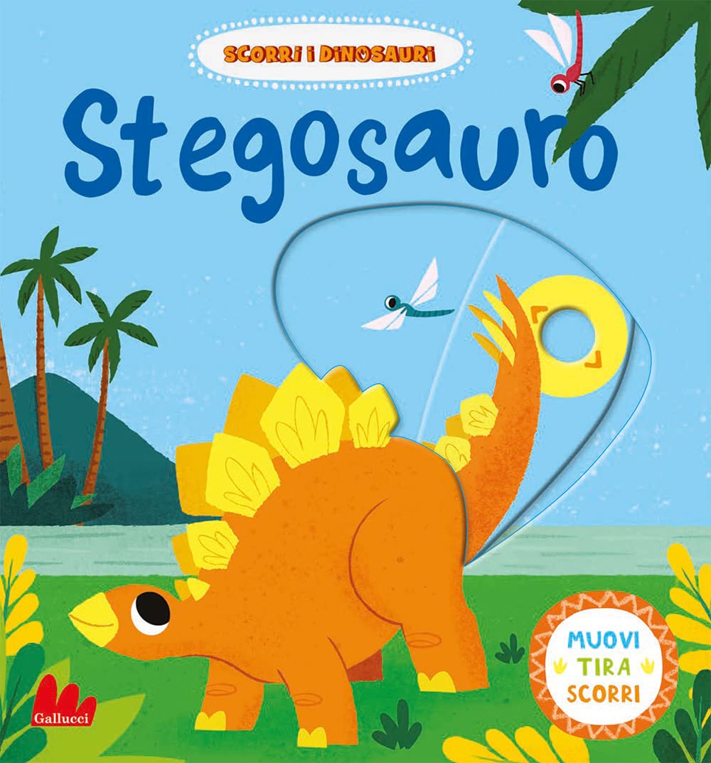 Stegosauro. Scorri i dinosauri. Ediz. a colori (Artedicarte) Tiptoi & Games