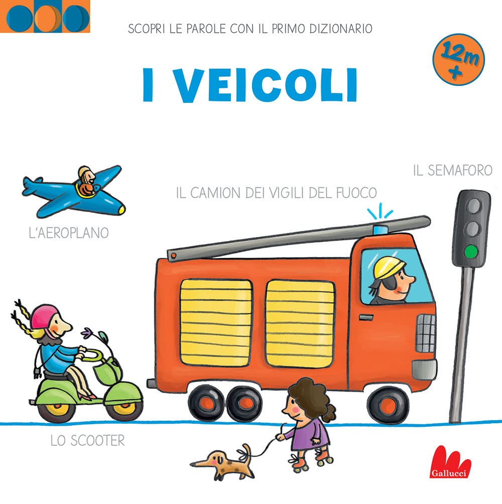 I veicoli. Scopri le parole con il primo dizionario. Ediz. a colori book