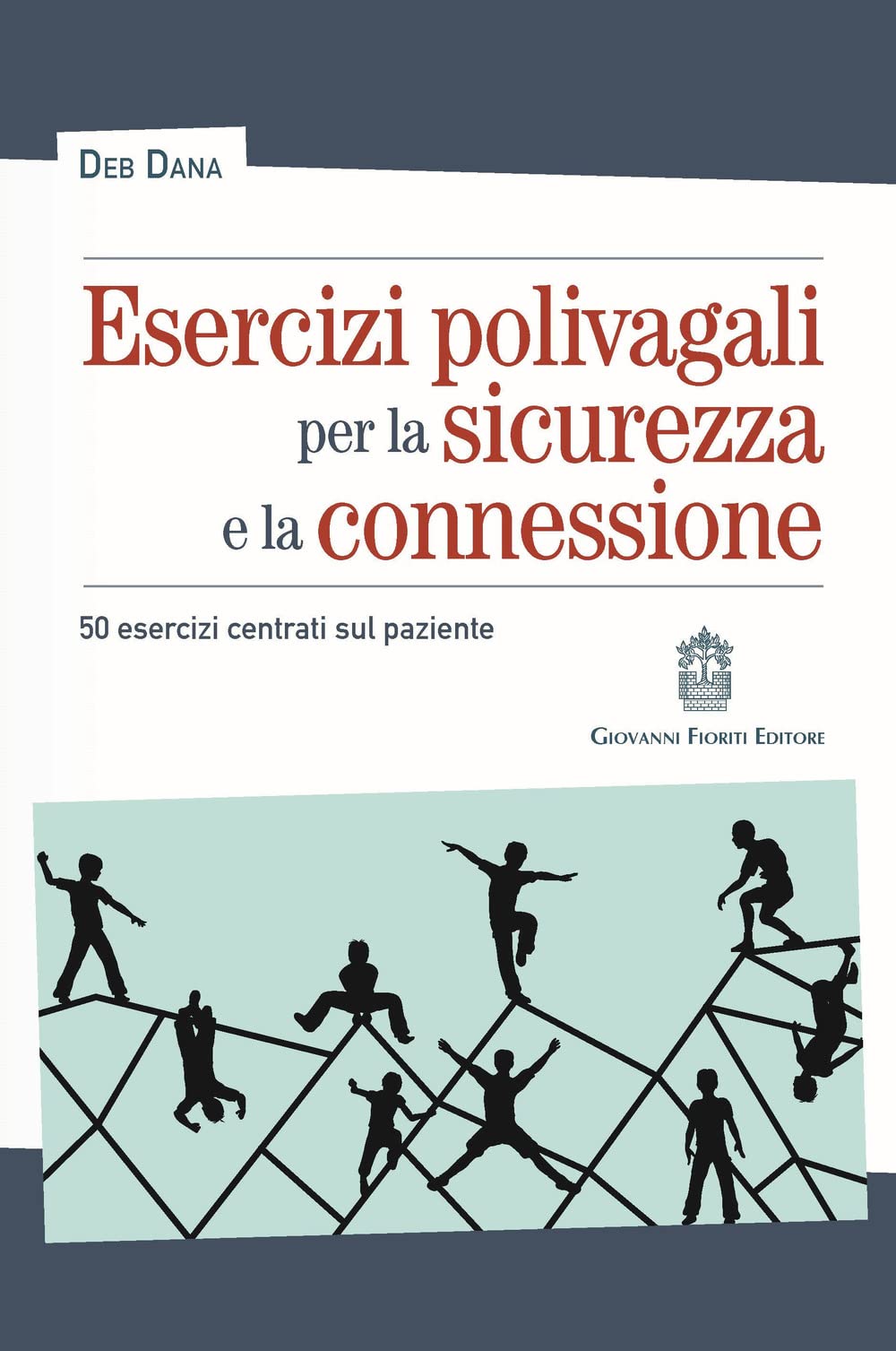Esercizi polivagali per la sicurezza e la connessione. 50 esercizi centrati sul paziente book