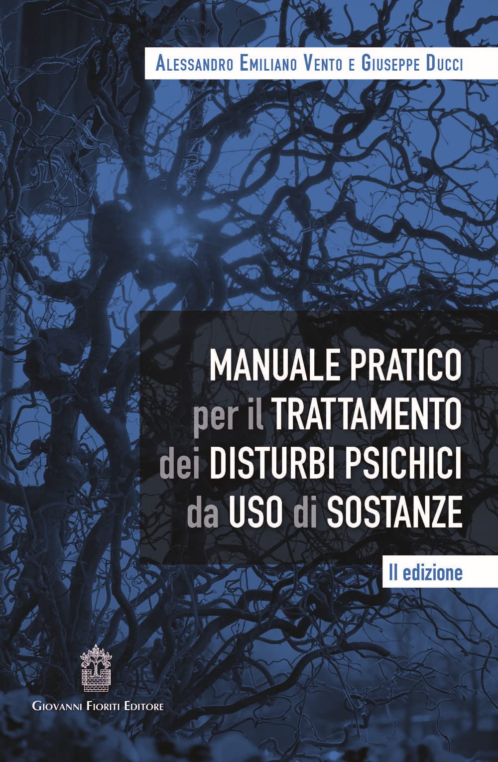 Manuale pratico per il trattamento dei disturbi psichici da uso di sostanze book