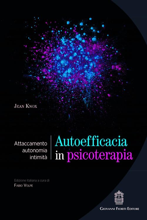 Autoefficacia in psicoterapia. Attaccamento, autonomia, intimità book