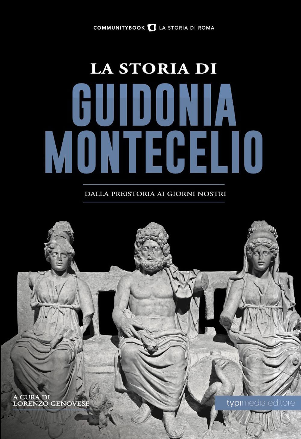 La storia di Guidonia Montecelio. Dalla preistoria ai giorni nostri book