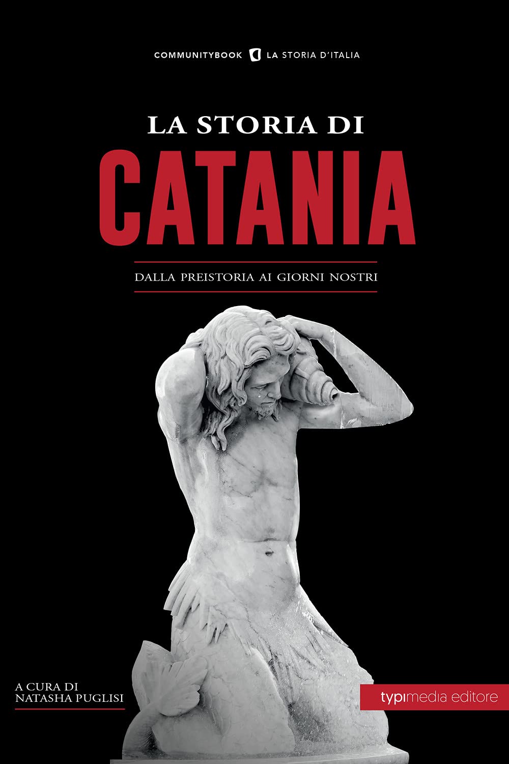 La storia di Catania. Dalla preistoria ai giorni nostri Leisure, Home & Garden