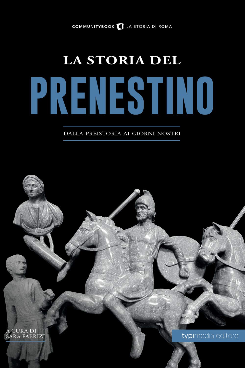 La Storia del Prenestino. Dalla preistoria ai giorni nostri book