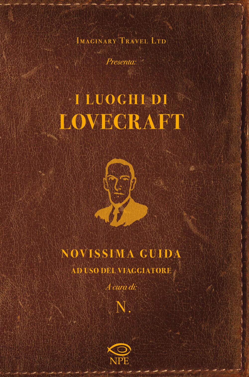 I luoghi di Lovecraft. Novissima guida ad uso del viaggiatore Horror & Mystery