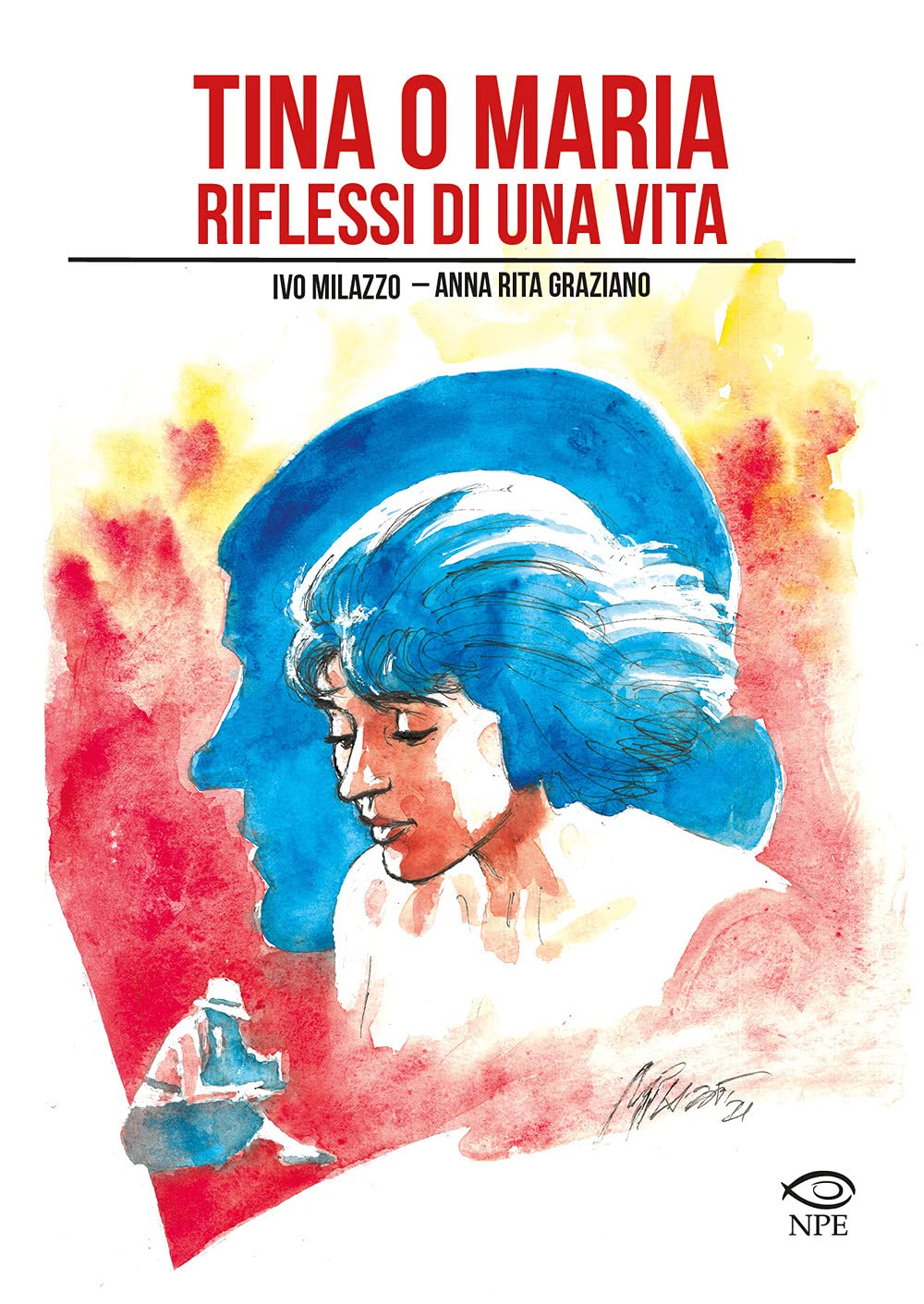 Tina o Maria. Riflessi di una vita Art & Literature