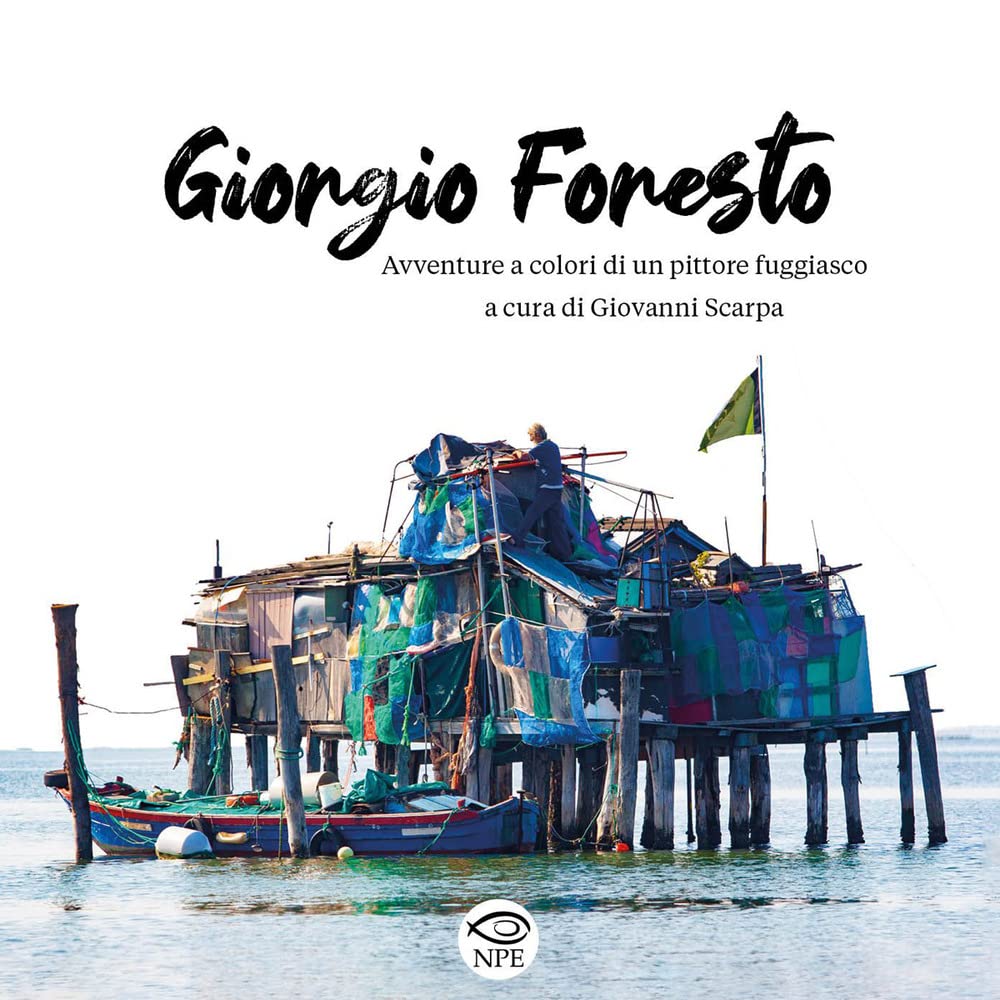 Giorgio Foresto. Avventure a colori di un pittore fuggiasco Art & Literature
