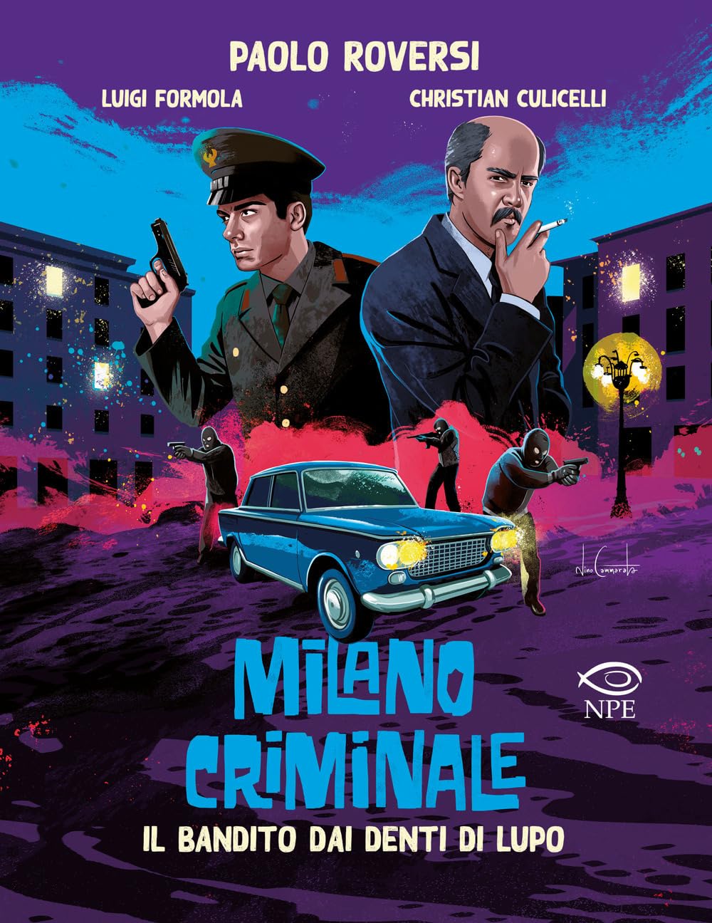Il bandito dai denti di lupo. Milano criminale book