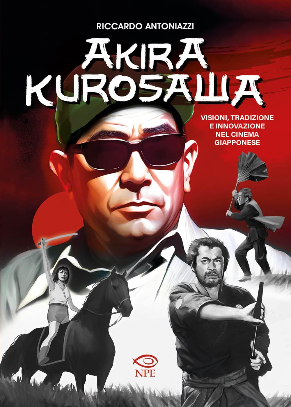 Akira Kurosawa. Visioni, tradizione e innovazione nel cinema giapponese book