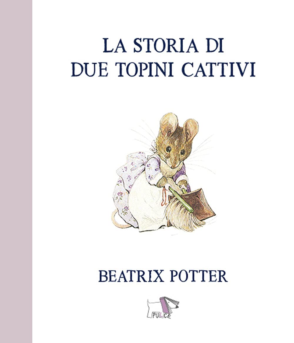 La storia di due topini cattivi. Ediz. a colori book
