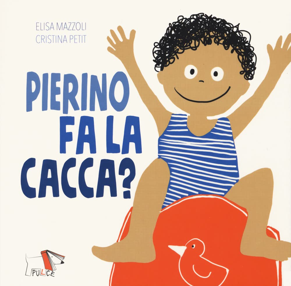Pierino fa la cacca? Ediz. a colori Non-fiction