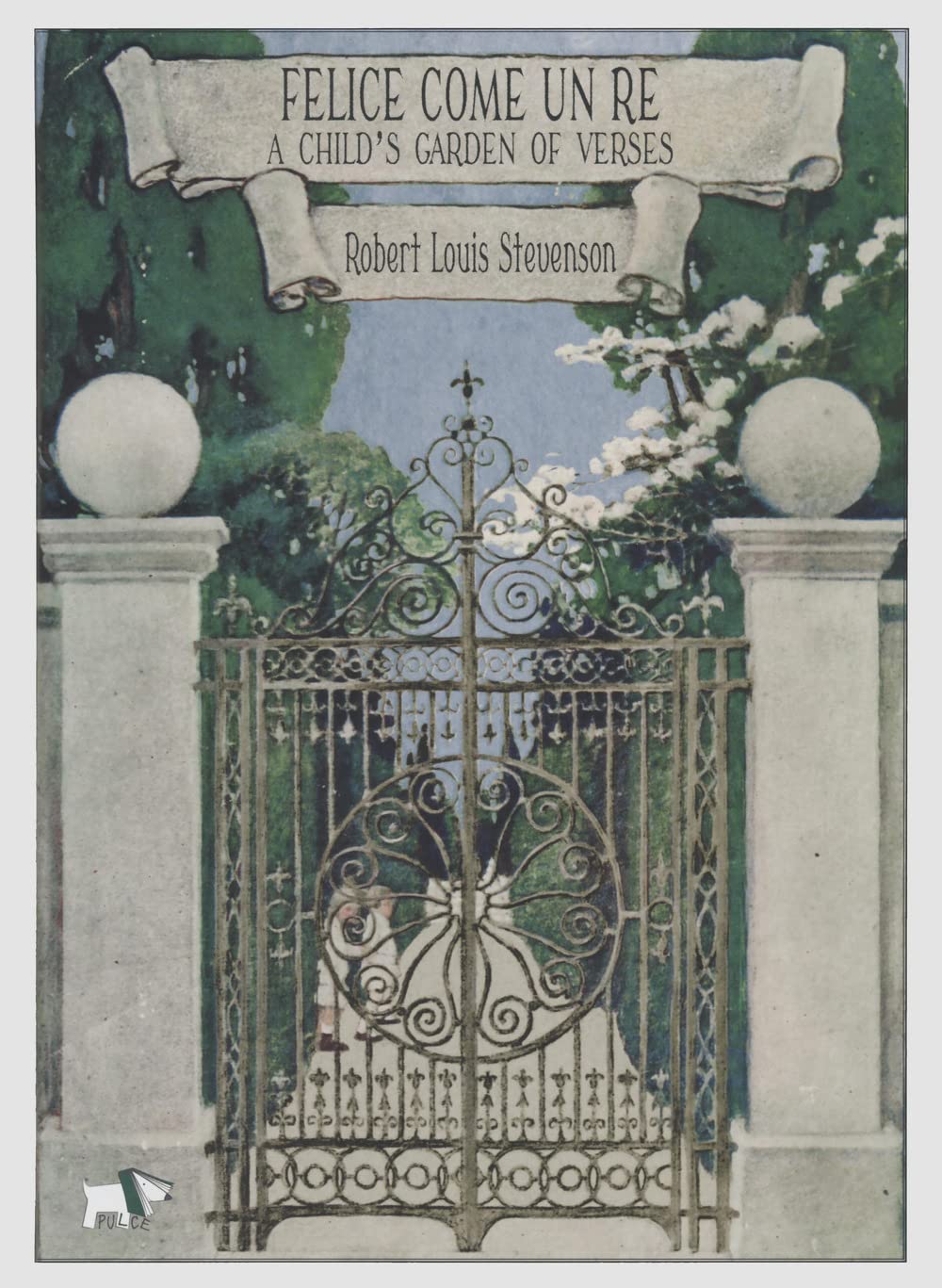 Felice come un re. A child's garden of verses. Ediz. illustrata book