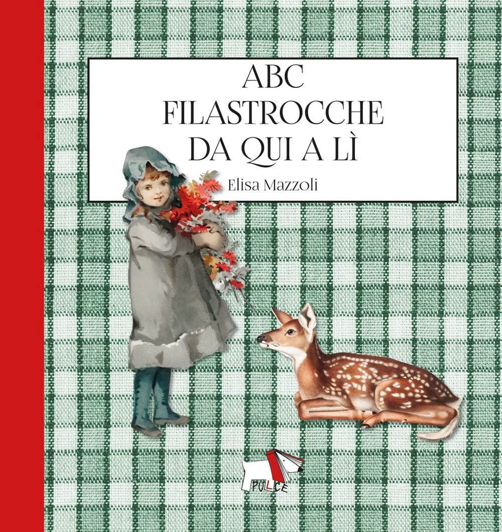 Abc filastrocche da qui a lì. Ediz. illustrata book