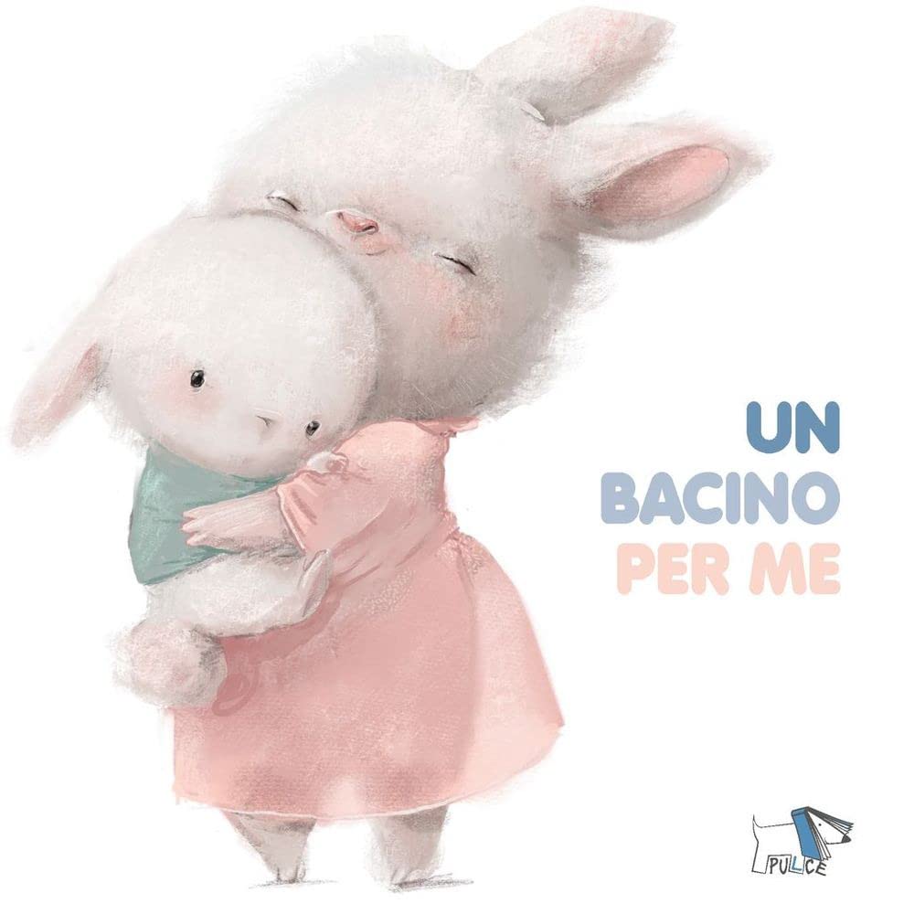 Un bacino per me. Ediz. a colori book