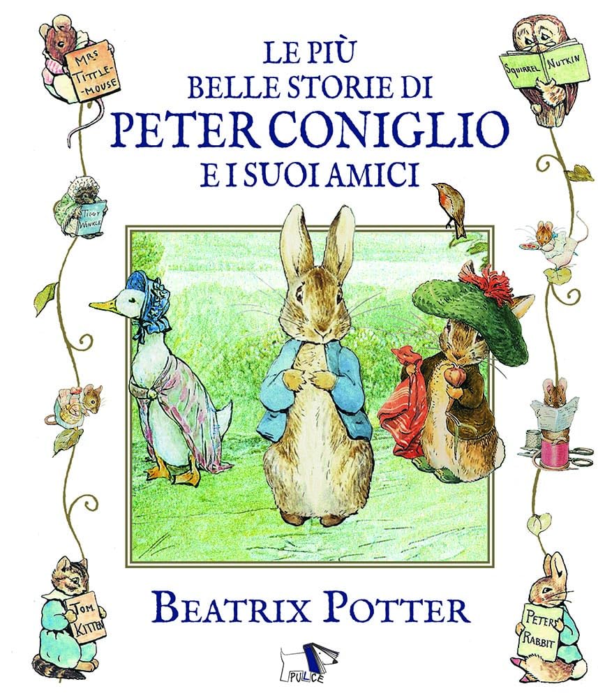 Le più belle storie di Peter Coniglio e i suoi amici. Ediz. illustrata book