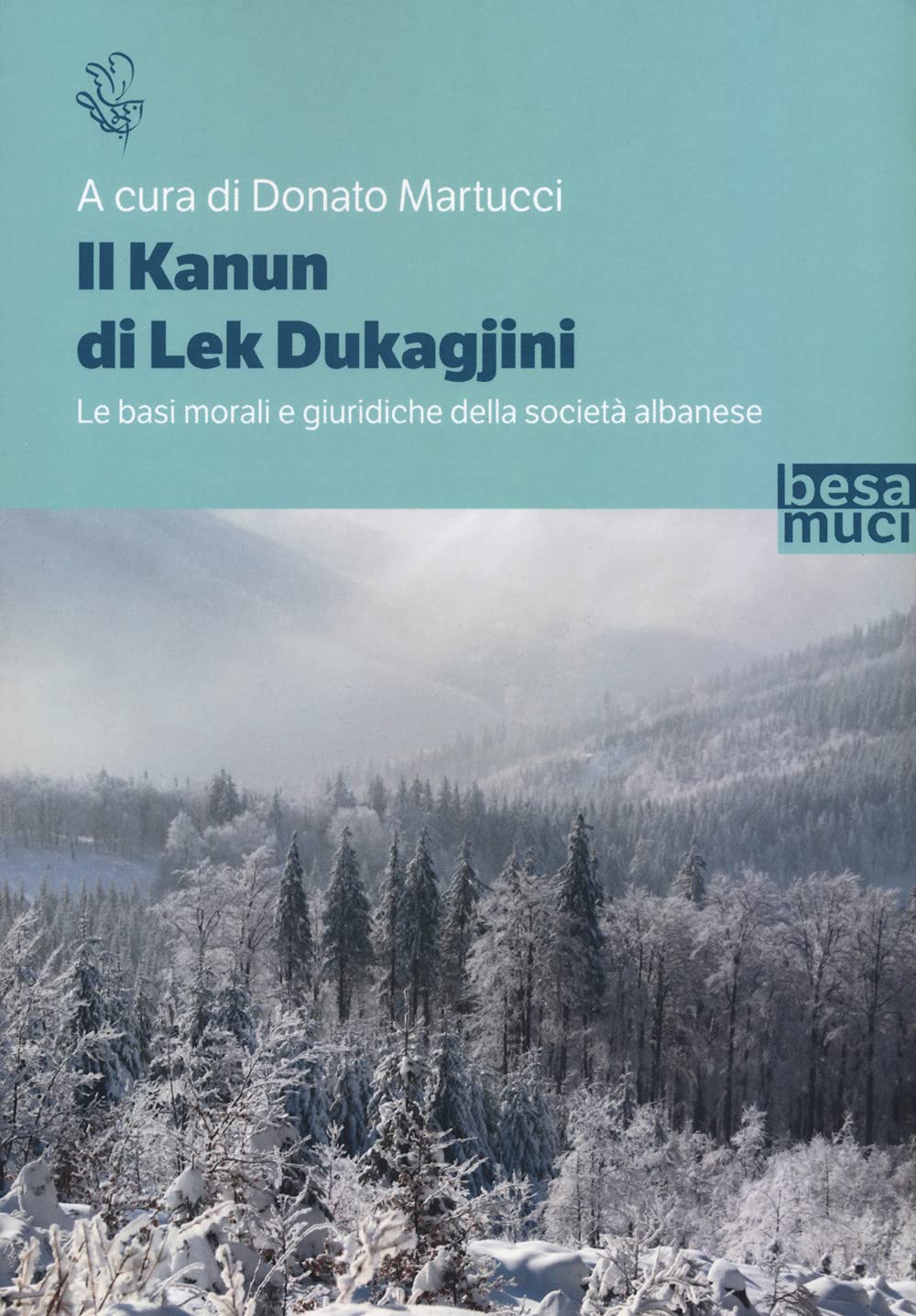 Il Kanun di Lek Dukagjini. Le basi morali e giuridiche della società albanese Books