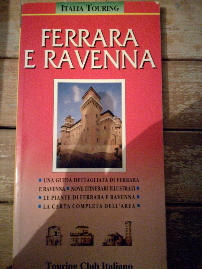 Ferrara e Ravenna (Italia Touring) Leisure, Home & Garden Books
