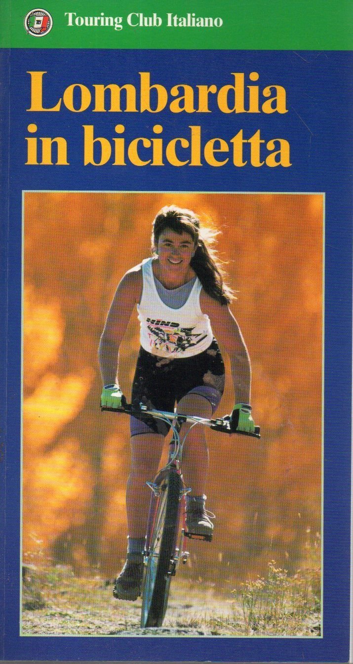 Lombardia in bicicletta (Guide blu) Leisure, Home & Garden Books