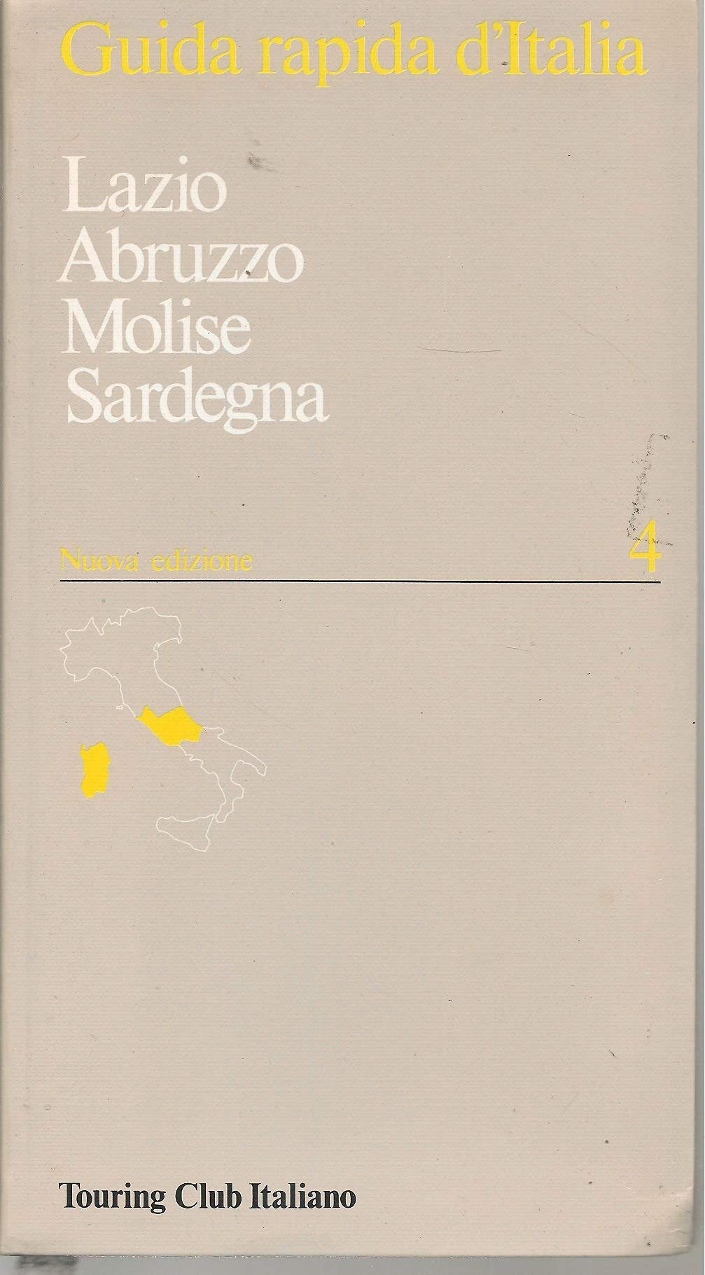 Guida rapida d'Italia 4 - Lazio Abruzzo Molise Sardegna book