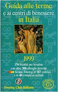 Guida alle terme e ai centri di benessere in Italia 1999 book