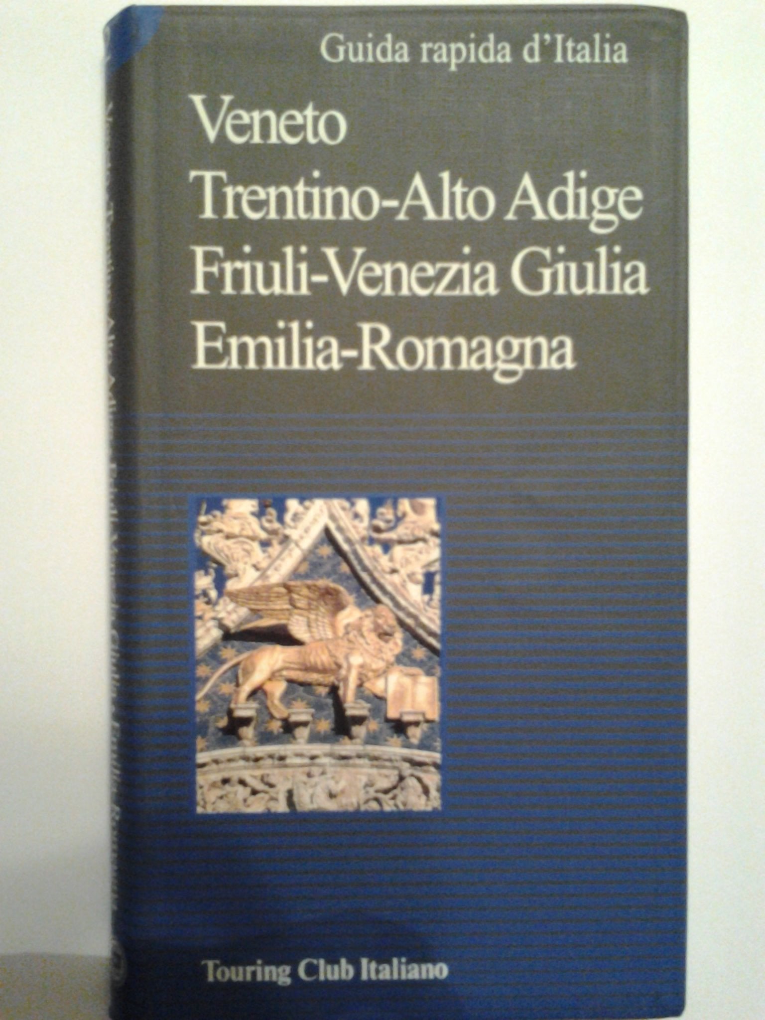 Veneto. Trentino. Alto Adige. Friuli Venezia Giulia. Emilia Romagna book