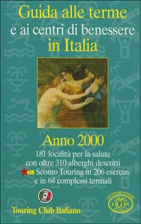 Guida alle terme e ai centri del benessere in Italia 2000 Leisure, Home & Garden