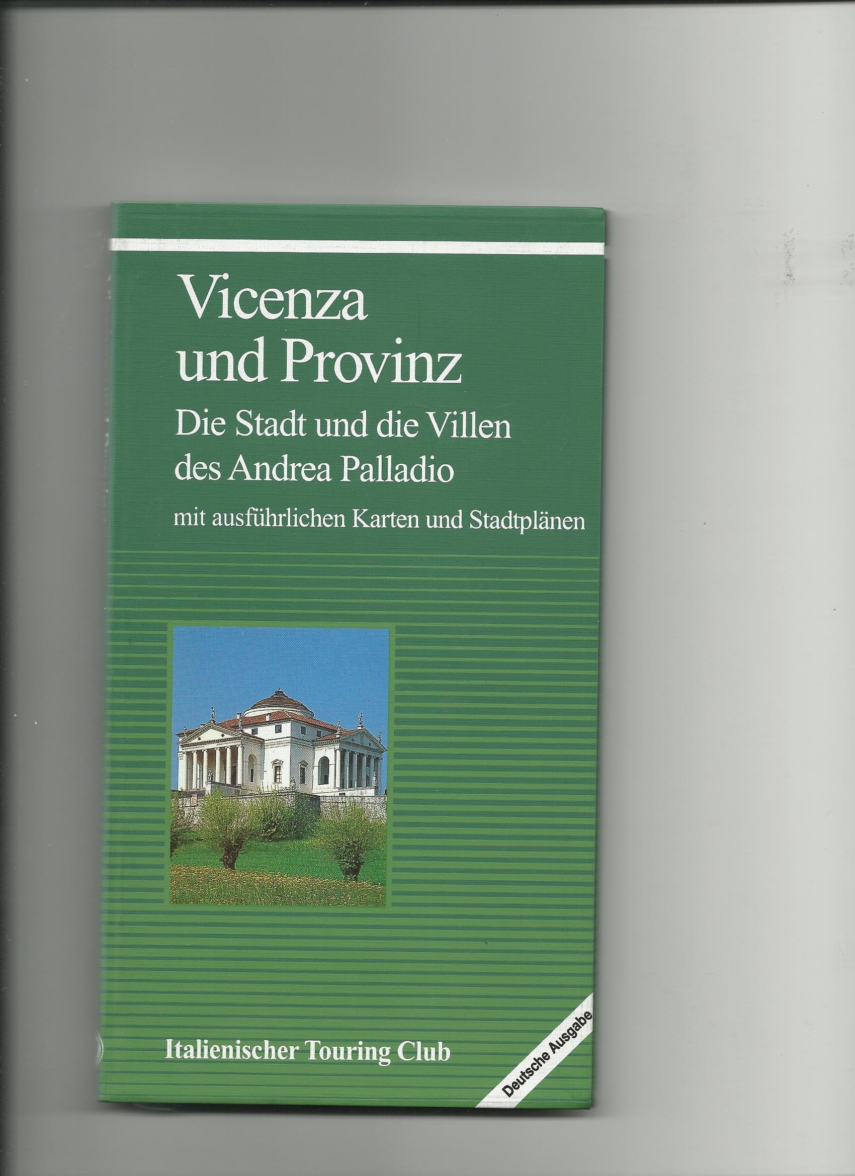 Vicenza und Provinz - Die Stadt und die Villen des Andrea Palladio, mit ausführlichen Karten und Stadtplänen, Ausgabe 1999 - Lionello Puppi u. a. book