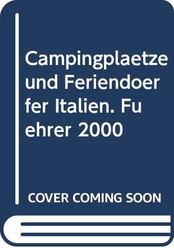 Campingplätze und Feriendörfer Italien. Führer 2000 Books