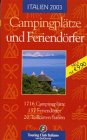 Campingplätze und Feriendörfer Italien. Führer 2001 Books