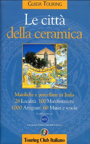 Le città della ceramica (Guide tematiche) Film, Art & Culture
